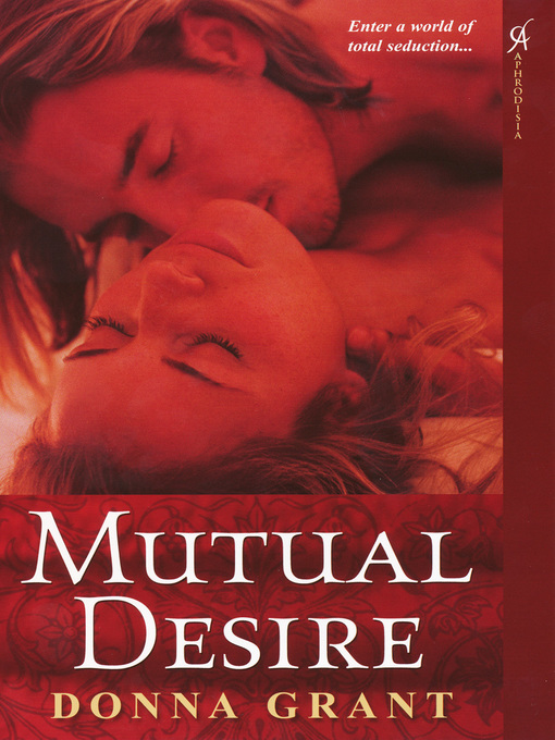 Title details for Mutual Desire by Donna Grant - Available